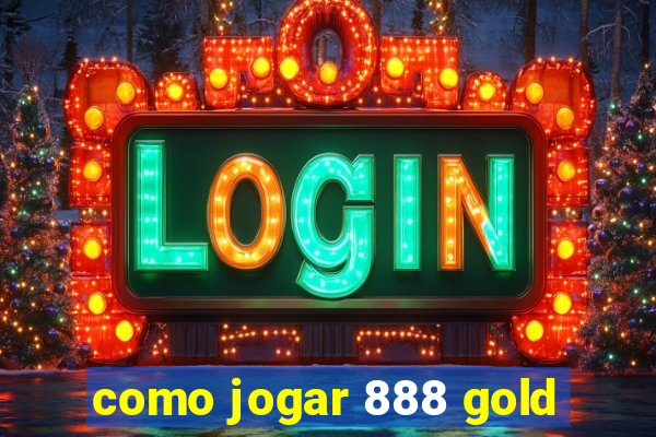 como jogar 888 gold